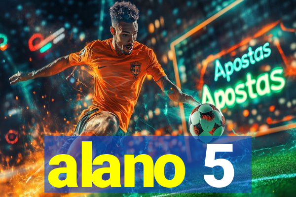 alano 5